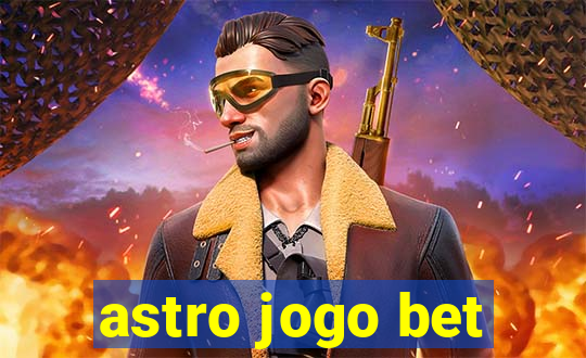 astro jogo bet